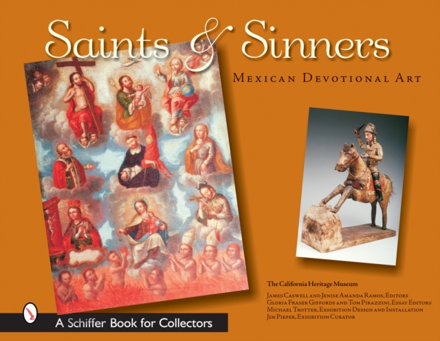 Saints & Sinners : Mexican Devotional Art, Hardback Book