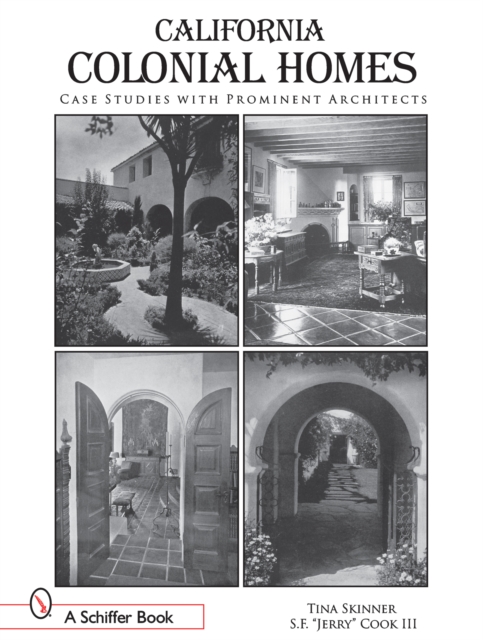 California Colonial Homes : Case Studies with Prominent Architects, Hardback Book