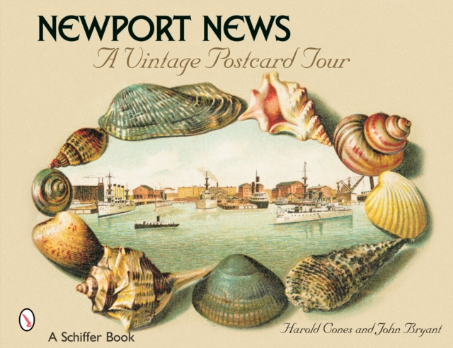Newport News: A Vintage Postcard Tour : A Vintage Postcard Tour, Paperback / softback Book
