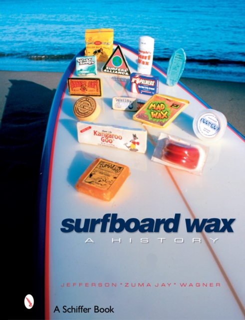 Surfboard Wax : A History, Paperback / softback Book