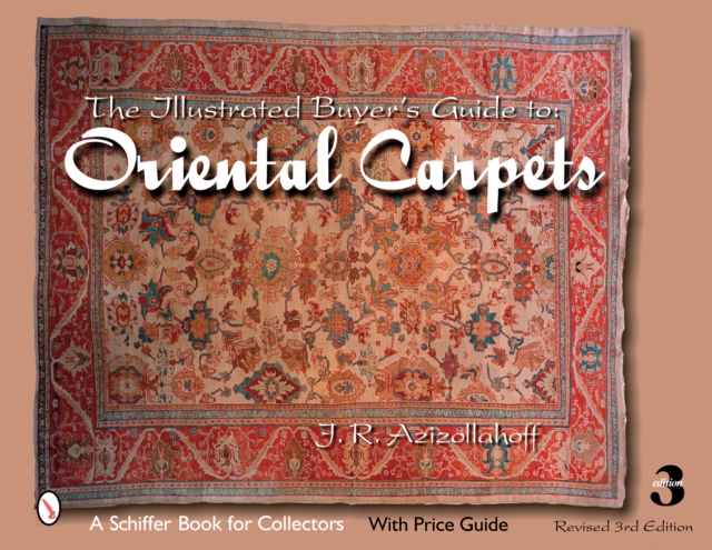 The Illustrated Buyer's Guide to Oriental Carpets, Hardback Book
