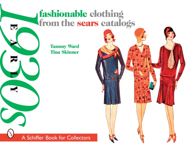 Fashionable Clothing from the Sears Catalogs: Early 1930s : Early 1930s, Paperback / softback Book