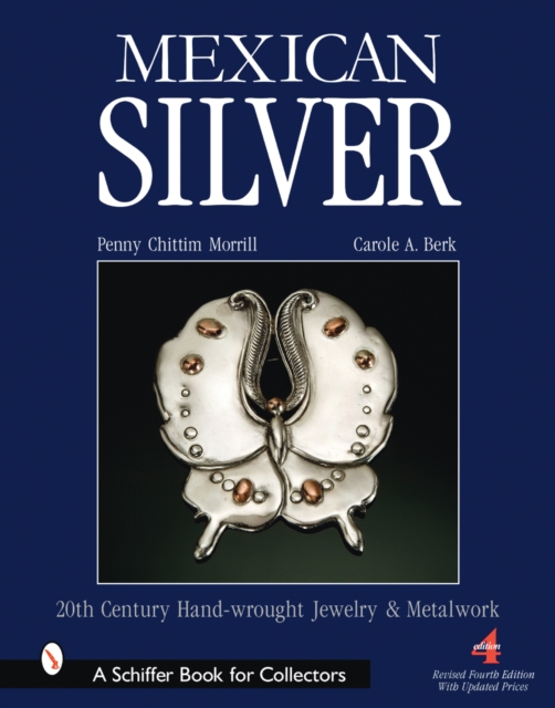 Mexican Silver : Modern Handwrought Jewelry and Metalwork, Hardback Book