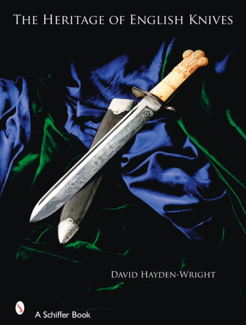 The Heritage of English Knives, Hardback Book