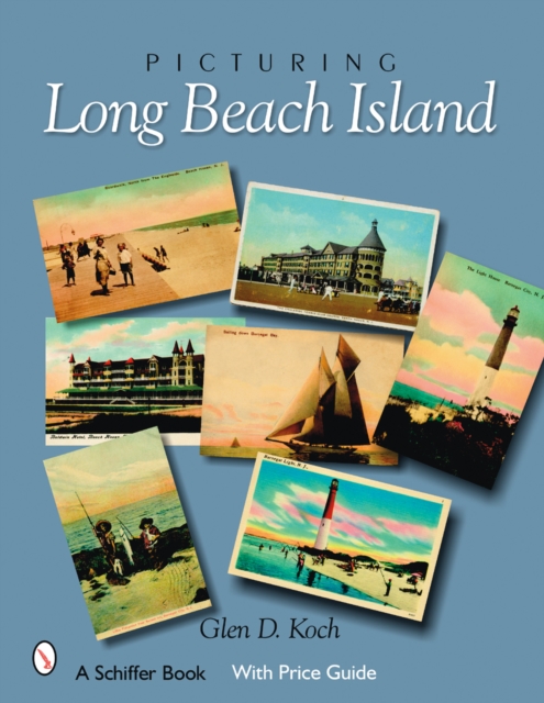 Picturing Long Beach Island, New Jersey, Hardback Book