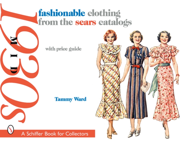 Fashionable Clothing from the Sears Catalogs : Mid 1930s, Paperback / softback Book