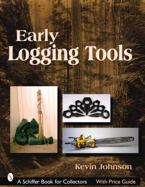 Early Logging Tools, Paperback / softback Book