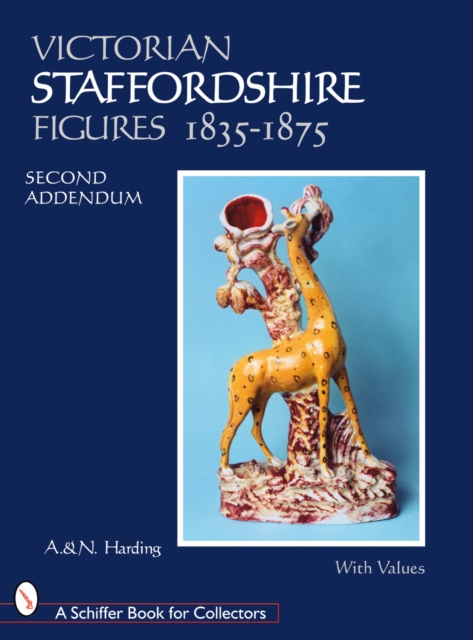 Victorian Staffordshire Figures 1835-1875: Second Addendum : Book Four, Hardback Book