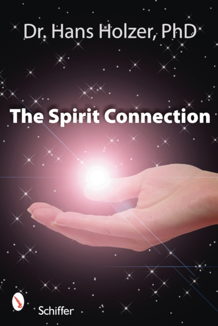 The Spirit Connection : How the “Other Side” Intervenes in Our Lives, Paperback / softback Book