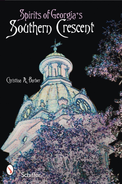 Spirits of Georgia’s Southern Crescent, Paperback / softback Book