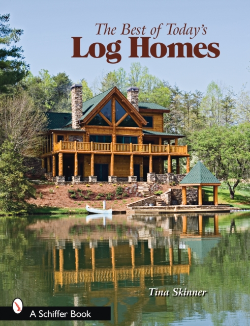 The Best of Today's Log Homes, Paperback / softback Book