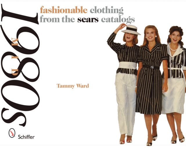 Mid-1980s : Fashionable Clothing from the Sears Catalogs, Paperback / softback Book