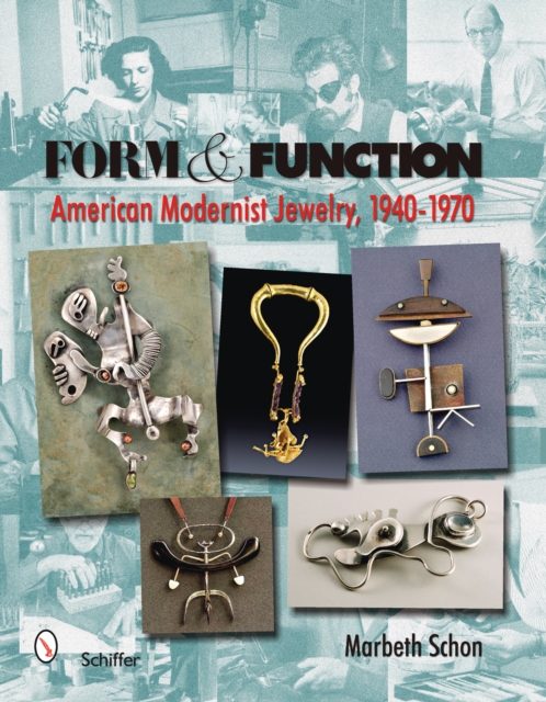 Form and  Function: American Modernist Jewelry, 1940-1970, Hardback Book