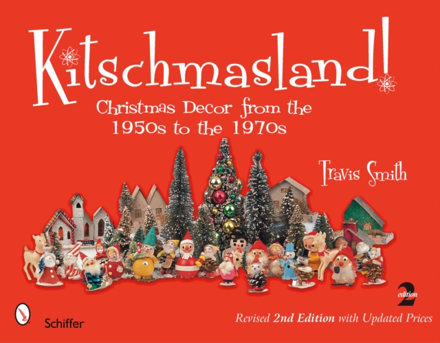 Kitschmasland!: Christmas Decor from the 1950s to the 1970s, Paperback / softback Book