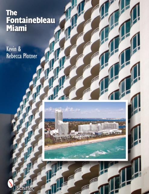 The Fontainebleau Miami, Hardback Book