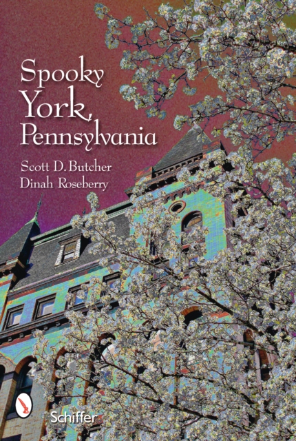 Spooky York, Pennsylvania, Paperback / softback Book