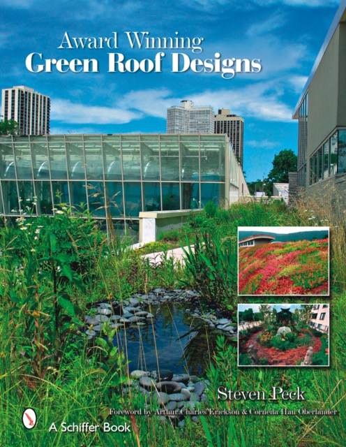 Award-winning Green Roof Designs : Green Roofs for Healthy Cities, Hardback Book