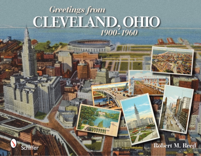Greetings from Cleveland, Ohio: 1900 to 1960, Hardback Book