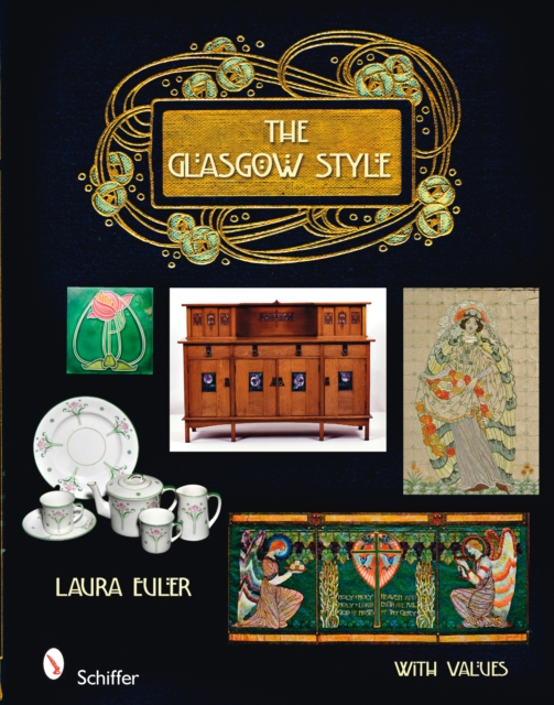 The Glasgow Style : Artists in the Decorative Arts, Circa 1900, Hardback Book