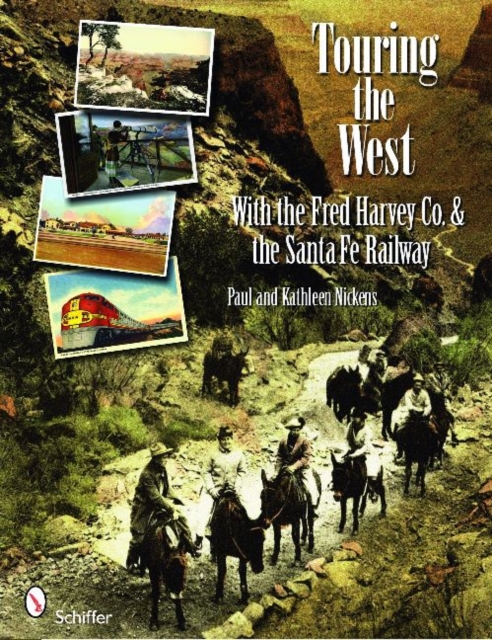 Touring the West : with the Fred Harvey & Co. and the Santa Fe Railway, Paperback / softback Book