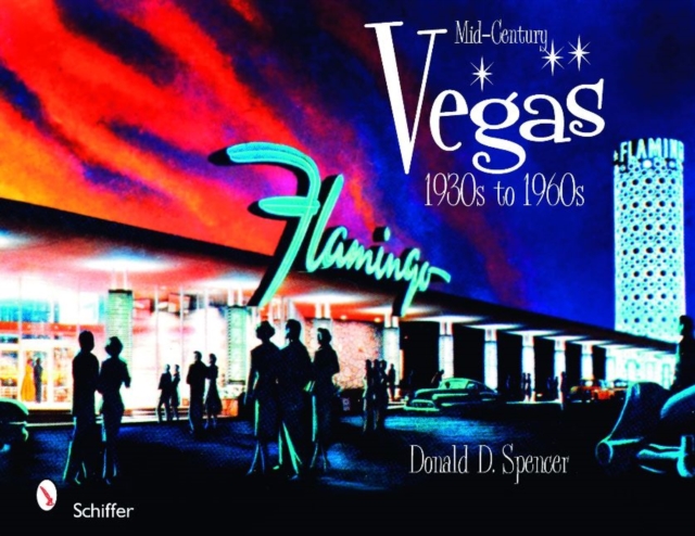 Mid-Century Vegas : 1930s to 1960s, Hardback Book