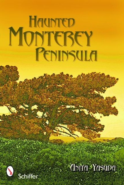 Haunted Monterey Peninsula, Paperback / softback Book