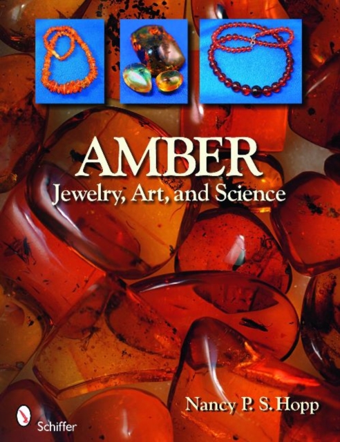 Amber : Jewelry, Art, & Science, Paperback / softback Book