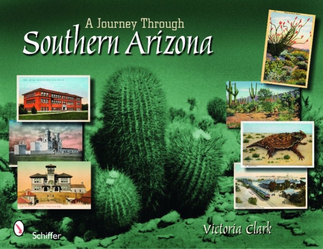 A Journey through Southern Arizona, Paperback / softback Book