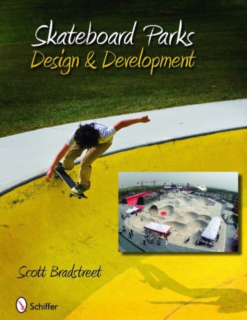Skateboard Parks : Design & Development, Hardback Book