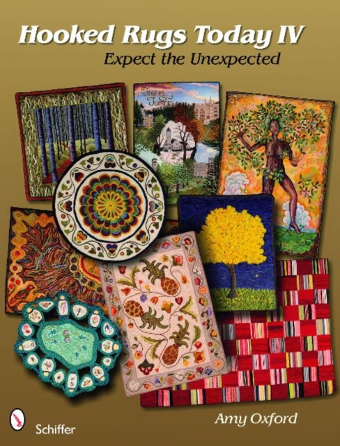 Hooked Rugs Today IV: Expect the Unexpected, Paperback / softback Book