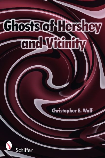 Ghosts of Hershey and Vicinity, Paperback / softback Book