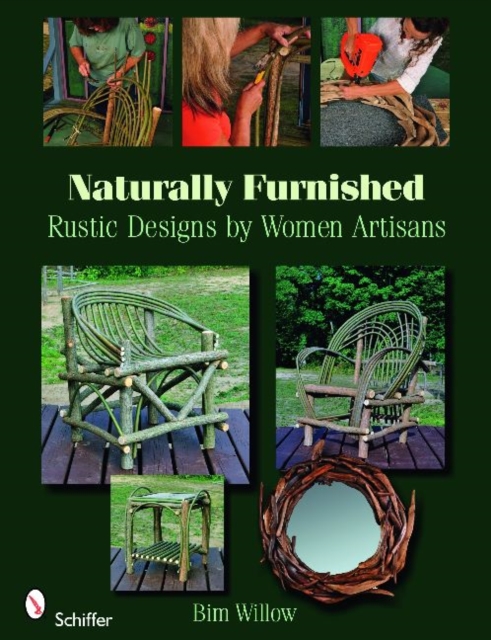 Naturally Furnished : Rustic Designs by Women Artisans, Paperback / softback Book