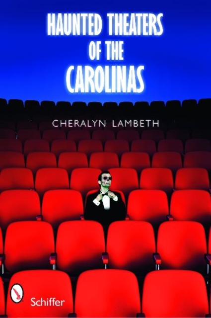 Haunted Theaters of the Carolinas, Paperback / softback Book
