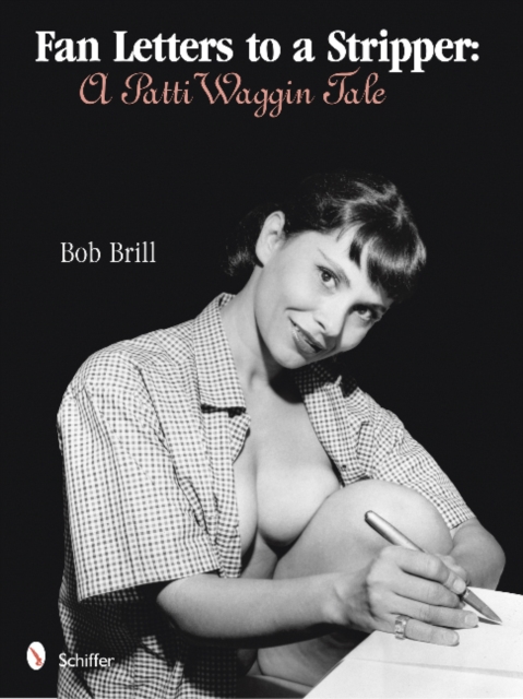 Fan Letters To A Stripper : A Patti Waggin Tale, Hardback Book