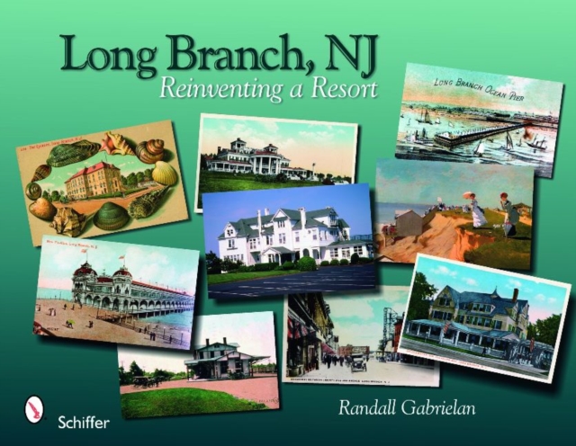 Long Branch, New Jersey : Reinventing a Resort, Paperback / softback Book