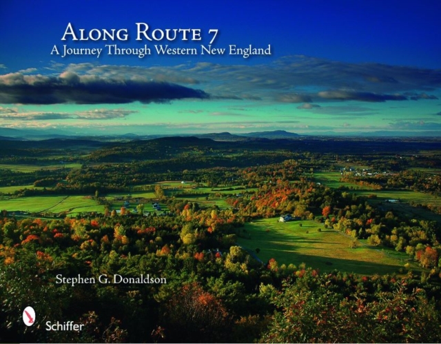 Along Route 7 : A Journey Through Western New England, Hardback Book