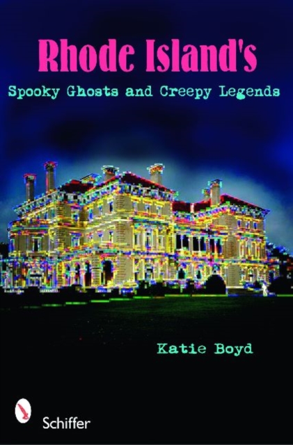 Rhode Island's Spooky Ghts and Creepy Legends, Paperback / softback Book