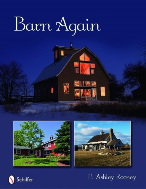 Barn Again : Restored and New Barns for the 21st Century, Hardback Book