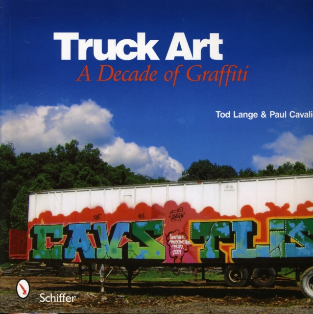 Truck Art : A Decade of Graffiti, Paperback / softback Book