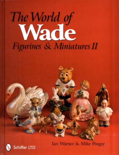 The World of Wade : Figurines & Miniatures II, Hardback Book