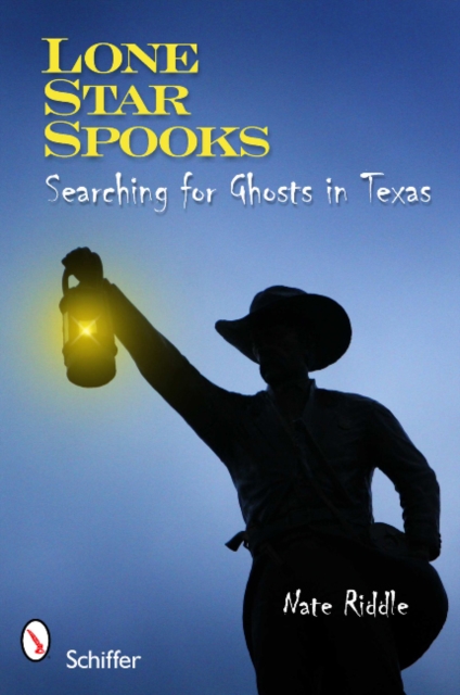 Lone Star Spooks : Searching for Ghosts in Texas, Paperback / softback Book