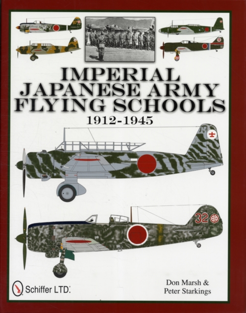 Imperial Japanese Army Flying Schools 1912-1945, Hardback Book