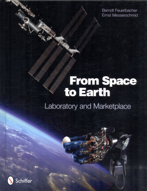 From Space to Earth : Laboratory and Marketplace, Hardback Book