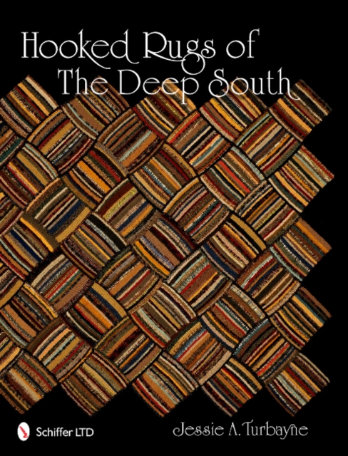 Hooked Rugs of The Deep South, Hardback Book