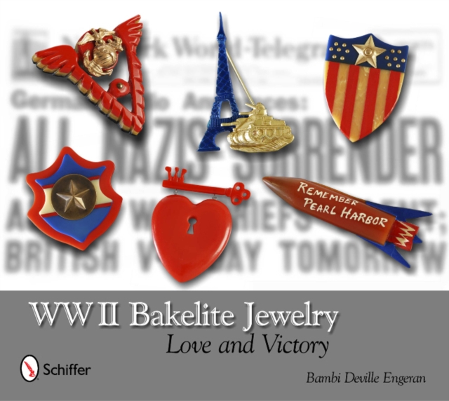WWII Bakelite Jewelry : Love and Victory, Hardback Book