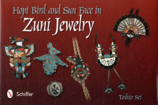 Hi Bird and Sun Face in Zuni Jewelry, Hardback Book