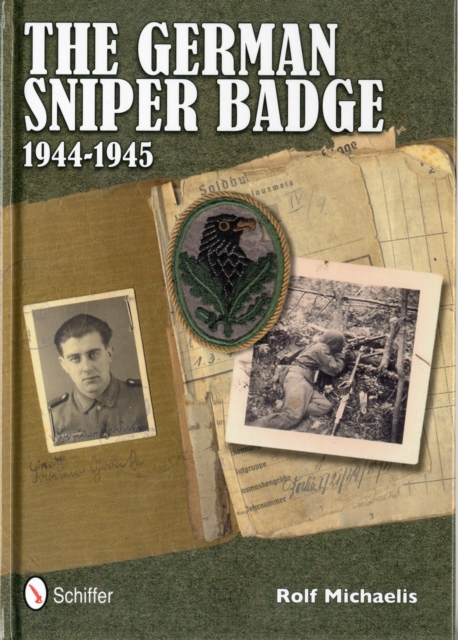 The German Sniper Badge 1944-1945, Hardback Book