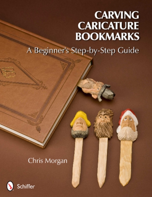 Carving Caricature Bookmarks : A Beginner's Step-by-Step Guide, Paperback / softback Book