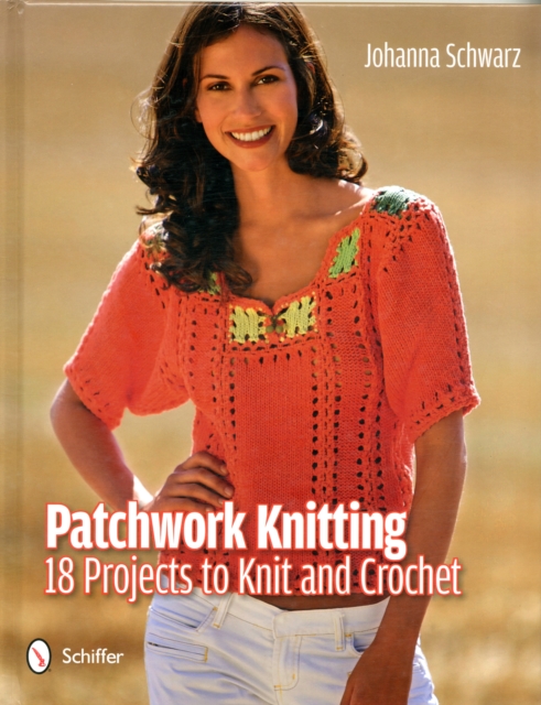 Patchwork Knitting : 18 Projects to Knit and Crochet, Hardback Book