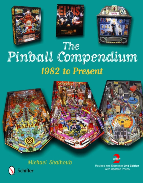 The Pinball Compendium : 1982 to Present, Hardback Book